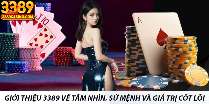 Giới thiệu 3389 về tầm nhìn, sứ mệnh và giá trị cốt lõi